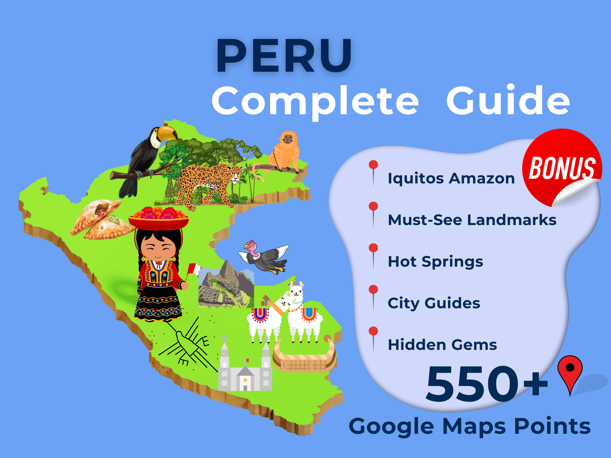 Peru Travel Guide. 550+ Google Map Destinations