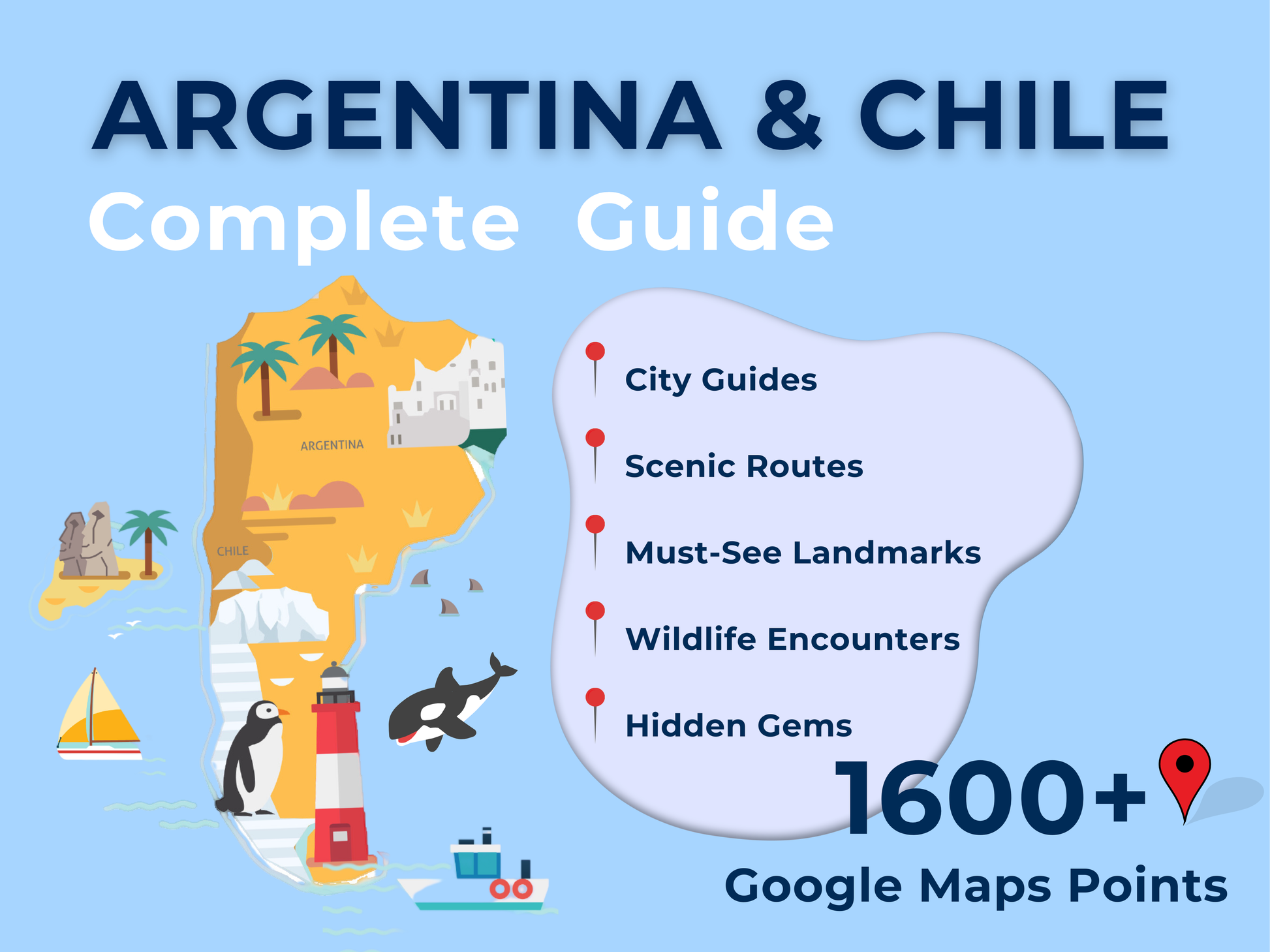 Argentina Chile Travel Guide. 1600+ Google Map Destinations